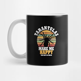 Tarantulas make me Happy Mug